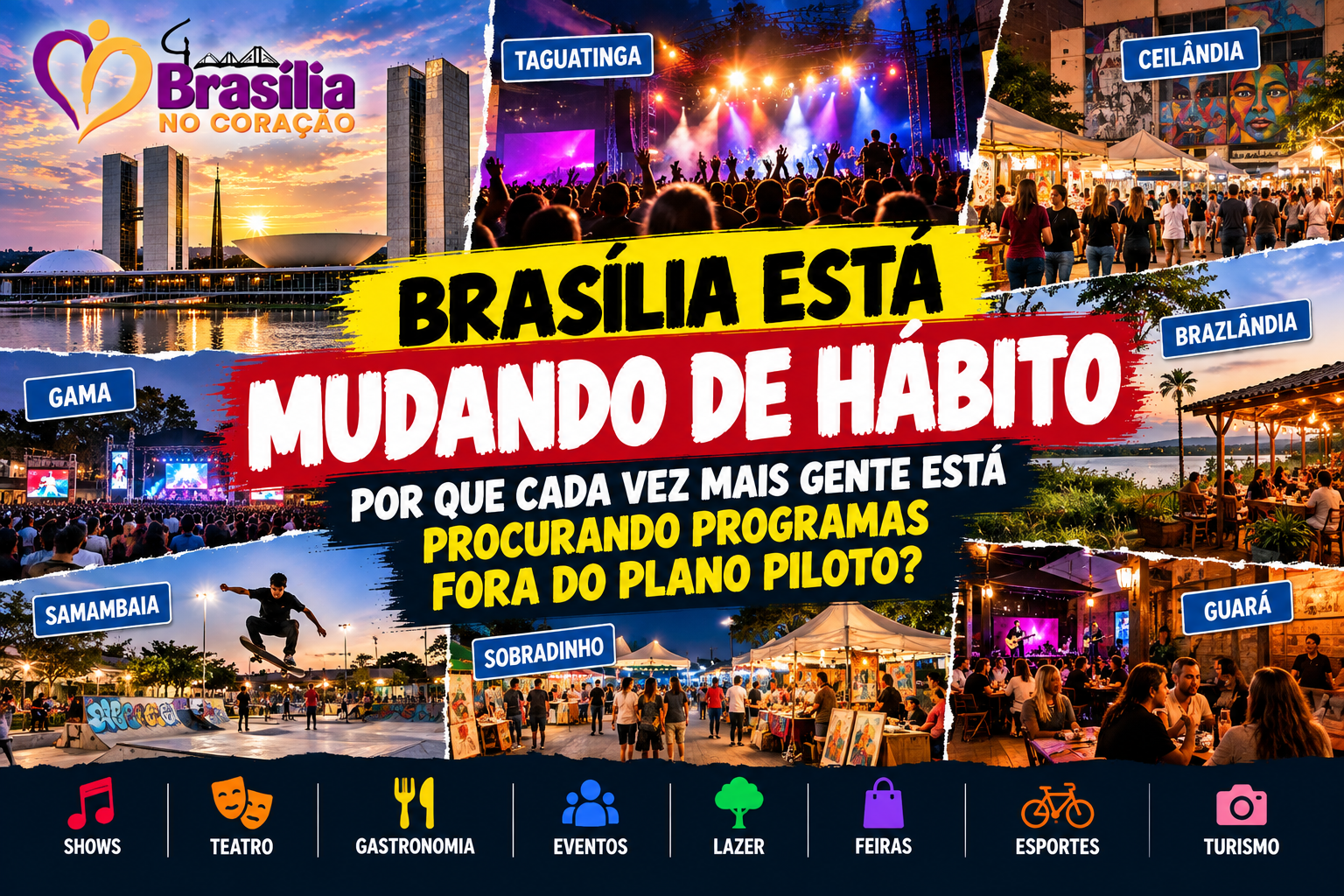 🌆🎭 BRASÍLIA ESTÁ MUDANDO DE HÁBITO: POR QUE CADA VEZ MAIS GENTE ESTÁ PROCURANDO PROGRAMAS FORA DO PLANO PILOTO?