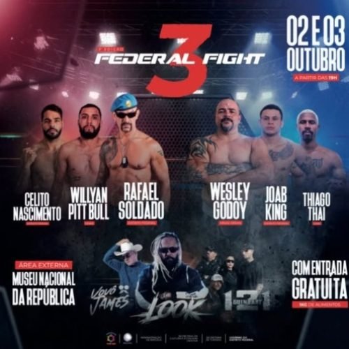 🥊 FEDERAL FIGHT 3: BRASÍLIA RECEBE TRÊS DIAS DE MMA, MÚSICA E ENTRETENIMENTO