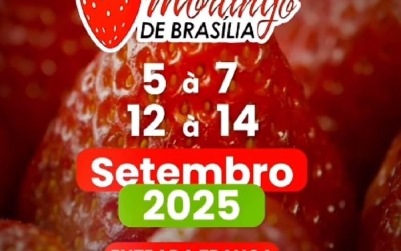 Brasília no Coração da Festa do Morango: Adoçando o Setor Norte com Tradição e Sabor