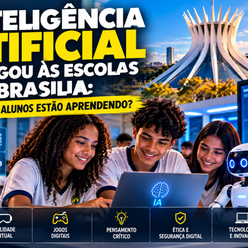 🤖🏫 A INTELIGÊNCIA ARTIFICIAL JÁ CHEGOU ÀS ESCOLAS DE BRASÍLIA: O QUE OS ALUNOS ESTÃO APRENDENDO?