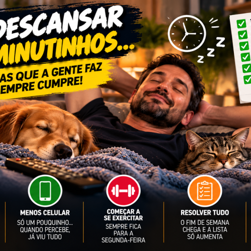 “VOU DESCANSAR SÓ 10 MINUTINHOS”: 8 PROMESSAS QUE A GENTE FAZ E NEM SEMPRE CUMPRE