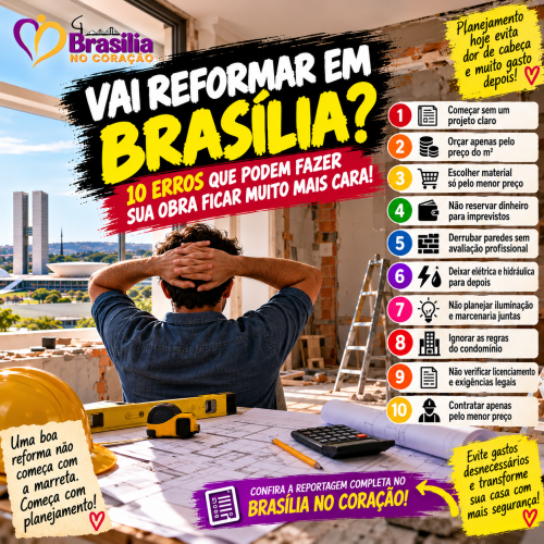 🏗️🏠 10 ERROS QUE PODEM FAZER UMA REFORMA EM BRASÍLIA FICAR MUITO MAIS CARA