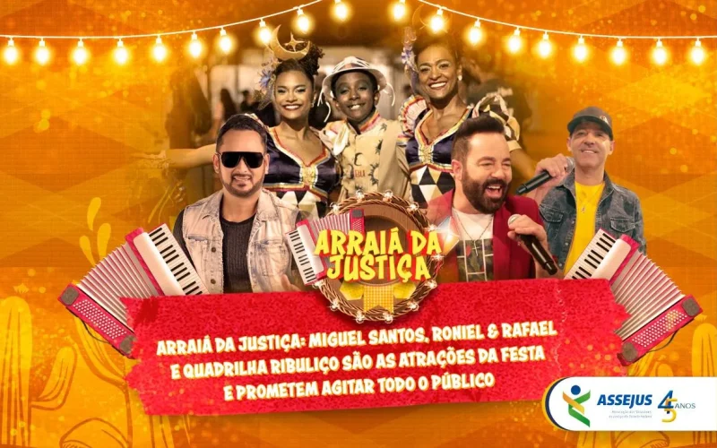Arraiá da Justiça: Roniel & Rafael e Quadrilha Ribuliço prometem agitar o público brasiliense